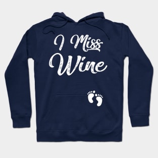 I Miss Wine Hoodie